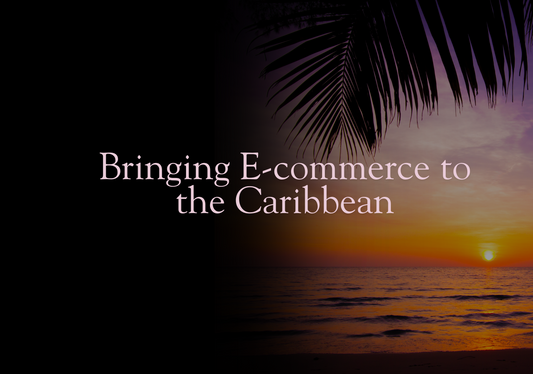 Bringing E-Commerce to the Caribbean